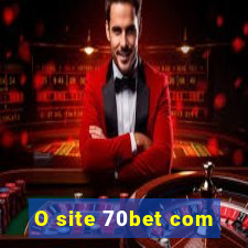 O site 70bet com